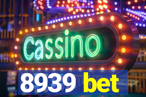 8939 bet